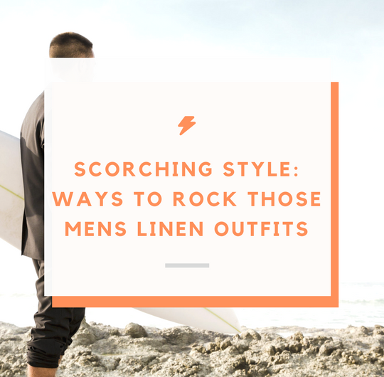Scorching Style Ways to Rock Those Mens Linen Outfits